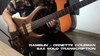 Ramblin’  Ornette Coleman Sax Solo Transcription [upl. by Nations475]