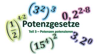 Potenzgesetze Teil 3  Potenzen potenzieren [upl. by Cavill]