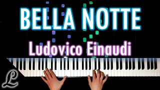 Ludovico Einaudi  Bella Notte Piano CoverTutorial [upl. by Ened]