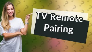 How do I pair my remote to my TV [upl. by Aseefan]