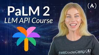 PaLM 2 API Course – Build Generative AI Apps [upl. by Anilrac]