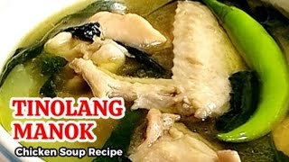 CLASSIC TINOLANG MANOK RECIPE I PANLASANG PINOY [upl. by Allecnirp]