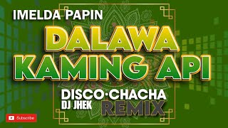 DALAWA KAMING API DISCO CHACHA REMIX  DJ JHEK REMIX  JUKEBOX [upl. by Drofliw]