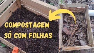 COMPOSTAGEM  COMO FAZER ADUBO SÓ COM FOLHAS [upl. by Vories]