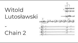 Witold Lutosławski  Chain 2 Full Score [upl. by Emera803]