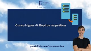 Curso HyperV Réplica na prática [upl. by Nivaj]