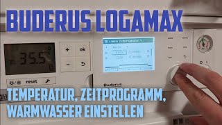 Buderus Logamax Plus GB17220 Heizung einstellen Temperatur Warmwasser Zeitprogramm [upl. by Tabatha]