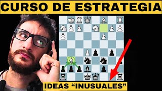 🌟 Ideas quotINUSUALESquot en Ajedrez📖 Curso de Estrategia en Ajedrez 9 [upl. by Blackington]