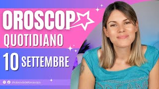 Oroscopo del 10 Settembre [upl. by Kelsi]