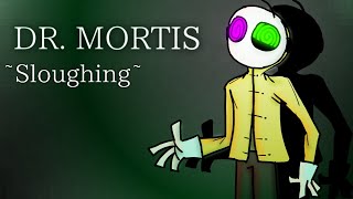 Sloughing Dr Mortiss theme [upl. by Hebe]