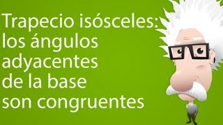 Trapecio isósceles los ángulos adyacentes de la base son congruentes [upl. by Letney]