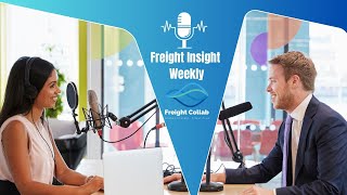 Freight Insight Weekly Podcast  Episode 1 Simplifying Global Freight with Freight Collab [upl. by Ibbor212]