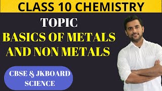 Basic Introduction of Metals and Non Metals  Class 10th Chemistry Ncert [upl. by Llenod]