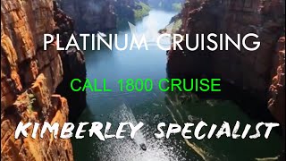 Luxury Kimberley Cruise Specialist  Platinum Cruising [upl. by Geirk299]