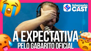 InterpretaCAST  A expectativa pelo gabarito oficial ep41 [upl. by Dorelia944]