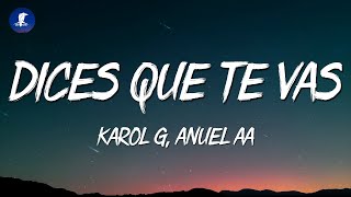 Karol G Anuel AA  Dices Que Te Vas LetraLyrics [upl. by Novanod]