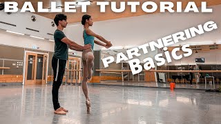 BALLET TUTORIAL  PARTNERING BASICS [upl. by Nylak]