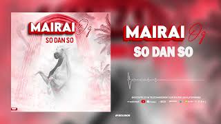 Mairai OG So Dan SO son officiel prod BY Djinè maïfa [upl. by Fitts]