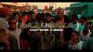 BA LUSAKA Boza Kassy Richmc amp Breezo [upl. by Anitrebla]