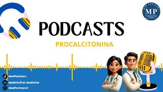 Entendiendo la PROCALCITONINA en la práctica clínica  podcast [upl. by Niasuh]