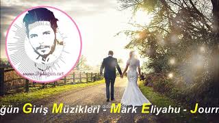 ✔ Düğün Giriş Müzikleri  27   Mark Eliyahu  Journey  DjMetinSarp Edit 👰🤵 💕 [upl. by Jyoti]