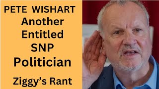 PETE WISHART MP LAZY AND ENTITLED POLITICIAN [upl. by Alvina226]