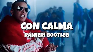 Daddy Yankee amp Snow  Con Calma RAMIERI Bootleg [upl. by Anisah]