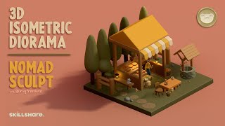 3D Isometric Diorama in Nomad Sculpt  Skillshare Exclusive Tutorial [upl. by Solita]