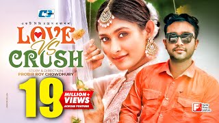 Love Vs Crush  লাভ ভার্সেস ক্রাশ  Farhan Ahmed Jovan  Mehazabien Chowdhury  Bangla Natok [upl. by Ayikal]