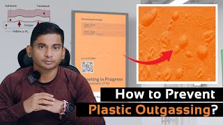 How to prevent Plastic Outgassing Acrylic Polycarbonate amp Digital Print Media Outgassing [upl. by Aerdua910]