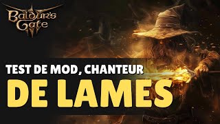 Le Chanteur de Lames MOD  Baldurs Gate 3 [upl. by Elag]