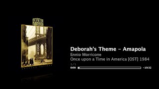 Including Amapola  Deborahs Theme  Ennio Morricone  “Once upon a Time in America” 1984 Extended [upl. by Amanda831]