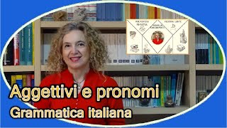 AGGETTIVI E PRONOMI – grammatica italiana [upl. by Scottie]