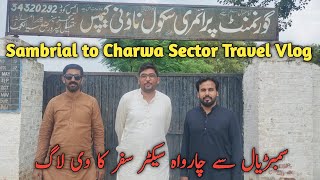 Charwa Sector Sialkot Journey from Sambrial  Travel Vlog Part 1  Social Diary [upl. by Westlund]