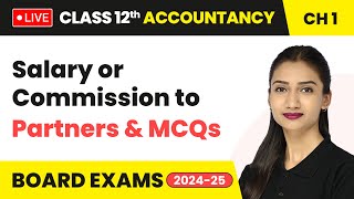 Salary or Commission to Partners amp MCQs  Accounting for Partnership  Class 12 Accountancy Ch 1 [upl. by Casie]