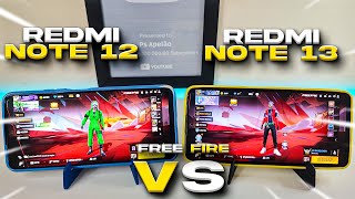 REDMI NOTE 12 vs REDMI NOTE 13 FREE FIRE 📱✅Qual e o melhor [upl. by Slavic]