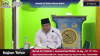 Kajian Ilmiah  Tafsir Surah Al Fatihah  Ustadz Muhammad Ridho MAg Hafidzahullah  20112024 [upl. by Britney]