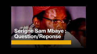 Serigne Sam Mbaye  QuestionRéponse [upl. by Aroel]