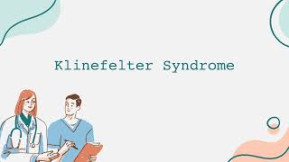 Klinefelter Syndrome [upl. by Sylvanus]