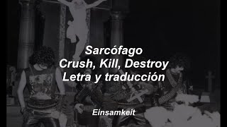 Sarcófago  Crush Kill Destroy  Letra y traducción al español [upl. by Brecher]