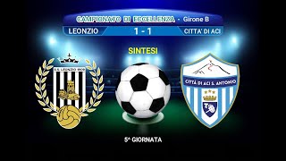 VIDEO SINTESI LEONZIO  ACI S  ANTONIO  CAMPIONATO DI ECCELLENZA GIRONE B 20242025 [upl. by Notwen]