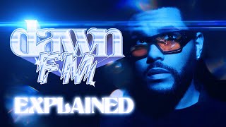 Dawn FM EXPLAINED  The Life amp Death of The Weeknd [upl. by Anir904]