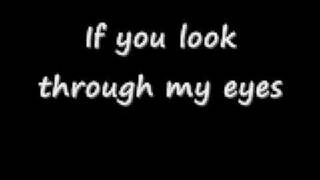 take a look through my eyes with lyrics [upl. by Eseerehs605]