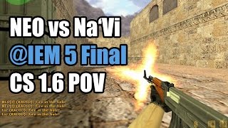 POV NEO vs NaVi IEM 5 FINAL Fx CS 16 Demo [upl. by Tore]