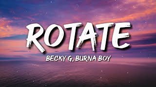 Becky G Burna Boy  Rotate Letra  Lyrics [upl. by Ntisuj]