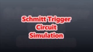 Schmitt Trigger Circuit Simulation [upl. by Lein]