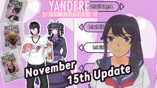 Yandere Simulator  November 15th Update [upl. by Hurlbut529]