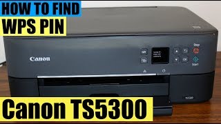 How to find the WPS PIN of Canon TS5300 Series Printer review [upl. by Reichert]