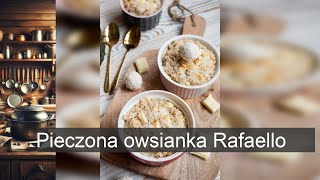 Pieczona owsianka Rafaello [upl. by Bartel]