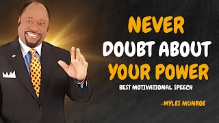 ONCE YOU WATCHED THIS VIDEO YOU WILL NEVER DOUBT ABOUT YOUR POWER AGAIN Dr Myles Munroe Speech [upl. by Godfry312]